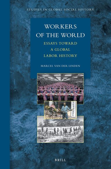 Marcel van der Linden - Workers of the World, Inbunden