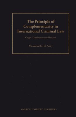 Mohamed El Zeidy, Mohamed El Zeidy - Principle of Complementarity in International Criminal Law, Häftad