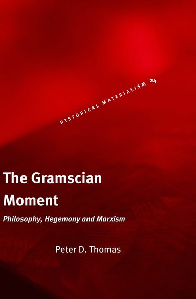 Peter Thomas - Gramscian Moment, Inbunden