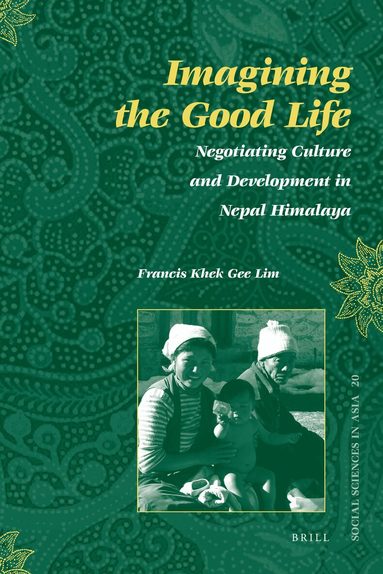 Francis Khek Gee Lim - Imagining the Good Life, Häftad