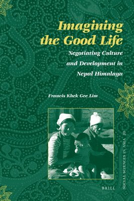 Francis Khek Gee Lim, Francis Khek Gee Lim - Imagining the Good Life, Häftad