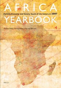 bokomslag Africa Yearbook Volume 4: Politics, Economy and Society South of the Sahara in 2007