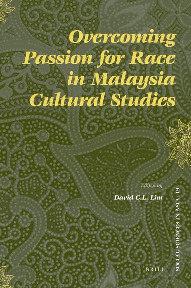 David C.L. Lim - Overcoming Passion for Race in Malaysia Cultural Studies, Häftad