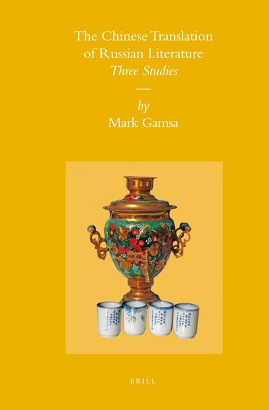 Mark Gamsa - Chinese Translation of Russian Literature, Inbunden