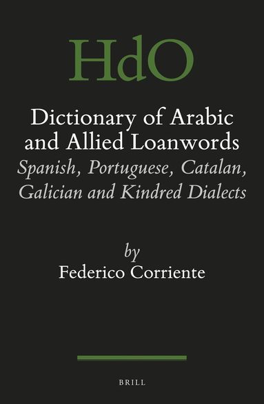 Frederico Corriente - Dictionary of Arabic and allied loanwords, Inbunden