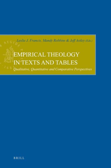 Leslie J. Francis, Jeff Astley, Mandy Robbins - Empirical Theology in Texts and Tables, Inbunden