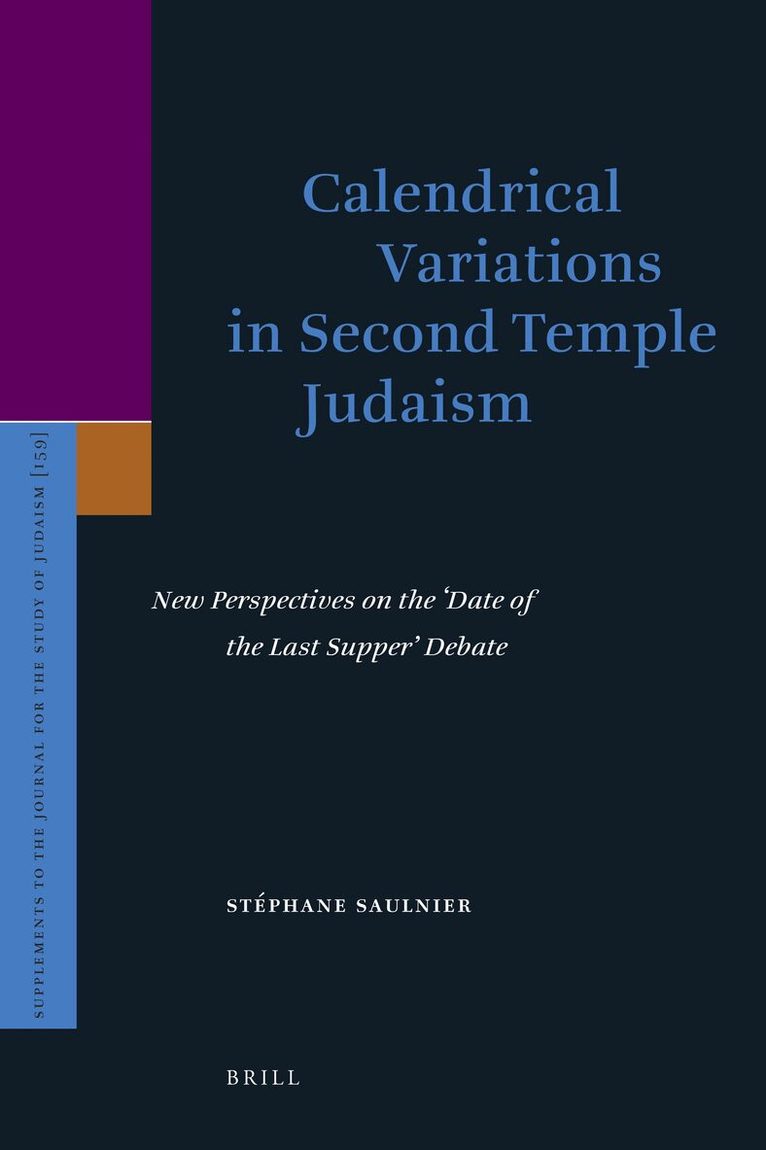 Stéphane Saulnier - Calendrical Variations in Second Temple Judaism, Inbunden