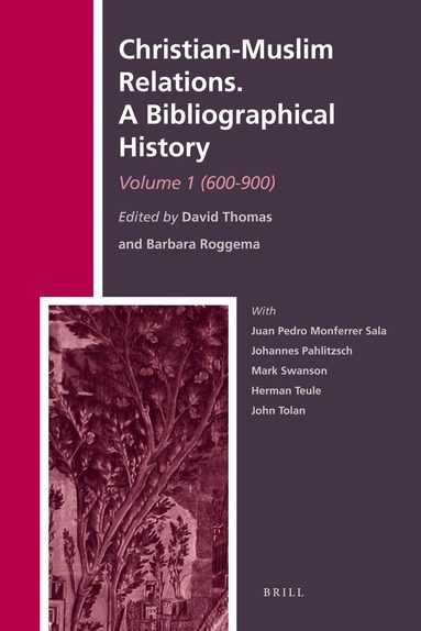 David Thomas, Barbara Roggema - Christian-Muslim Relations. A Bibliographical History. Volume 1 (600-900), Inbunden