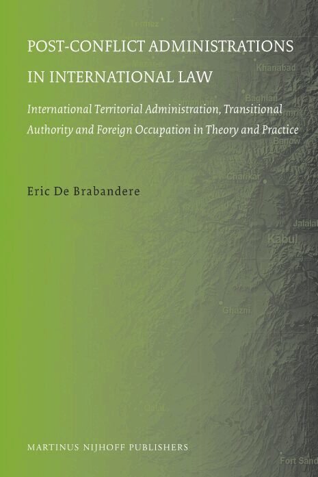 Eric de Brabandere - Post-conflict Administrations in International Law, Inbunden
