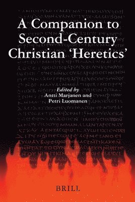 bokomslag Companion to Second-Century Christian 'Heretics'