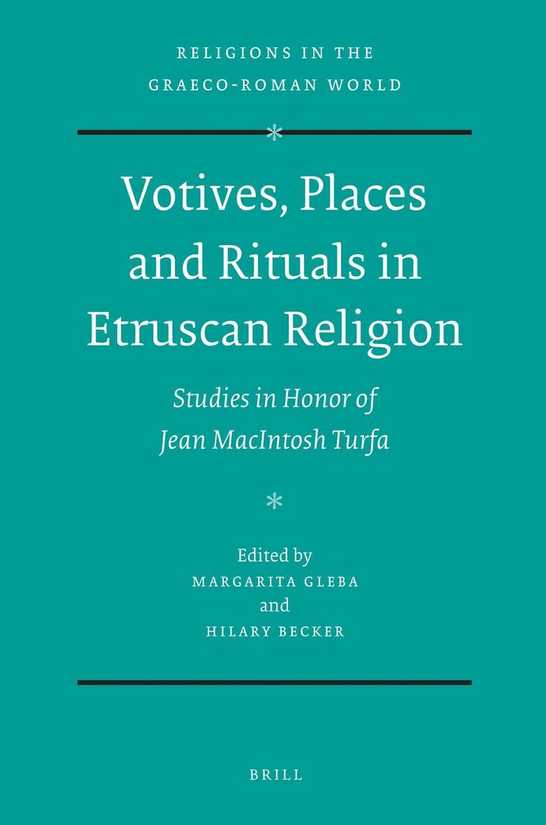 Margarita Gleba, Hilary Becker - Votives, Places and Rituals in Etruscan Religion, Inbunden