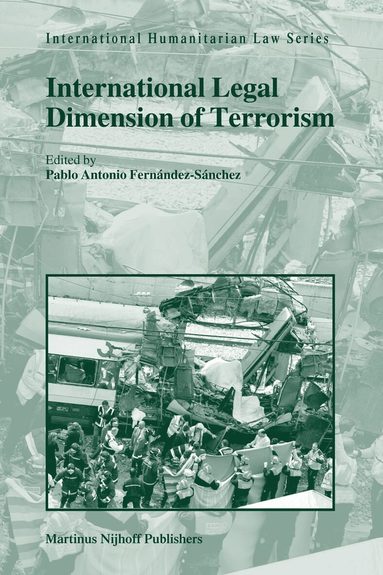 Pablo Antonio Fernández-Sánchez - International Legal Dimension of Terrorism, Inbunden