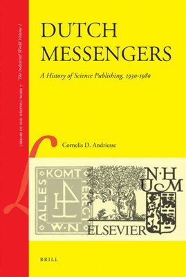 bokomslag Dutch Messengers: A History of Science Publishing, 1930-1980