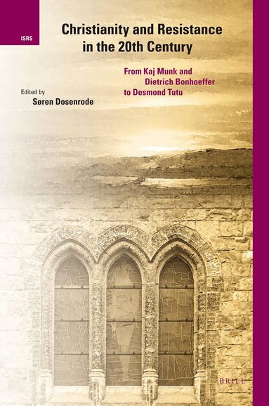 Søren Dosenrode - Christianity and Resistance in the 20th Century, Inbunden