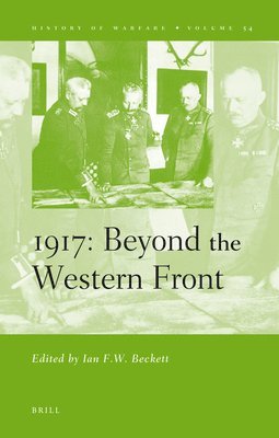 Ian Beckett - 1917: Beyond the Western Front, Inbunden