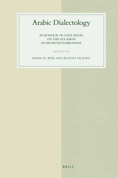 Enam Al-Wer, Rudolf de Jong - Arabic Dialectology, Inbunden
