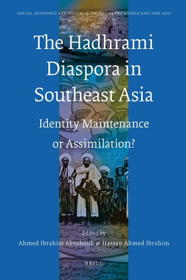 Hassan Ibrahim, Abu Shouk - Hadhrami Diaspora in Southeast Asia, Inbunden