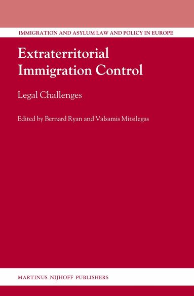 Bernard Ryan, Valsamis Mitsilegas - Extraterritorial Immigration Control, Inbunden