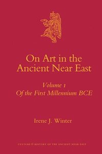 bokomslag On Art in the Ancient Near East Volume I