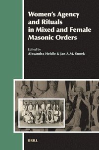bokomslag Women's Agency and Rituals in Mixed and Female Masonic Orders