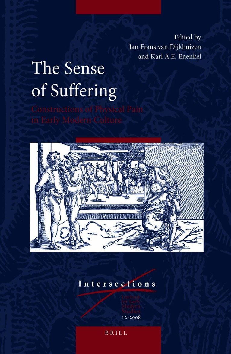 Sense of Suffering: Constructions of Physical Pain in Early Modern Culture