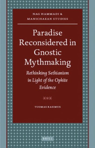 Tuomas Rasimus - Paradise Reconsidered in Gnostic Mythmaking, Inbunden