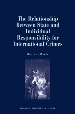 The Relationship Between State and Individual Responsibility for International Crimes 1