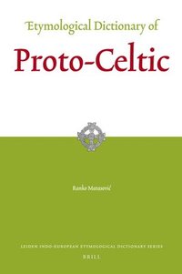 bokomslag Etymological Dictionary of Proto-Celtic