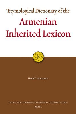 bokomslag Etymological Dictionary of the Armenian Inherited Lexicon