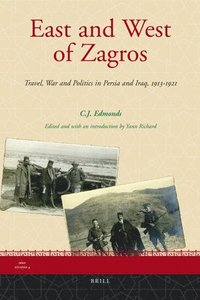 bokomslag East and West of Zagros: Travel, War and Politics in Persia and Iraq 1913-1921