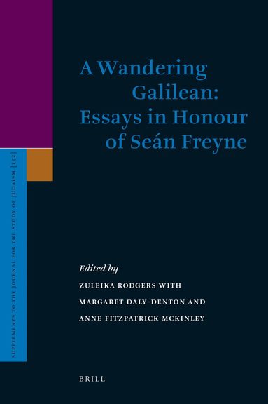 Zuleika Rodgers, Margaret Daly-Denton, Anne Fitzpatrick-McKinley - Wandering Galilean: Essays in Honour of Seán Freyne, Inbunden