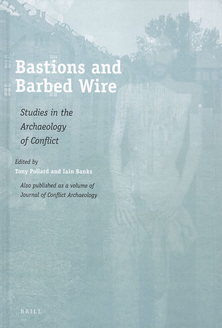 Tony Pollard, Iain Banks - Bastions and Barbed Wire, Inbunden