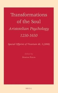 bokomslag Transformations of the Soul: Aristotelian Psychology 1250-1650