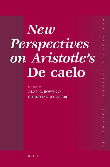 Alan Bowen, Christian Wildberg - New Perspectives on Aristotle's De caelo, Inbunden