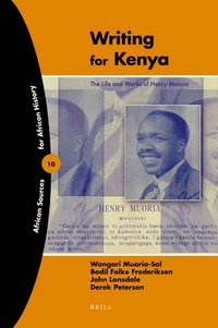 bokomslag Writing for Kenya: The Life and Works of Henry Muoria