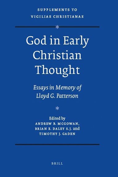 Andrew McGowan, Brian Daley, Timothy Gaden - God in Early Christian Thought, Inbunden