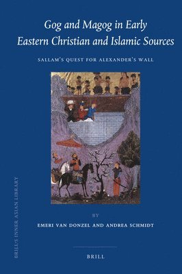 bokomslag Gog and Magog in Early Eastern Christian and Islamic Sources: Sallam's Quest for Alexander's Wall