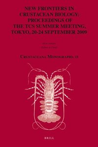 bokomslag New Frontiers in Crustacean Biology: Proceedings of the Tcs Summer Meeting, Tokyo, 20-24 September 2009