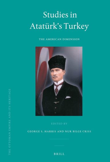 George Harris, Nur Bilge Criss - Studies in Atatürk's Turkey, Inbunden