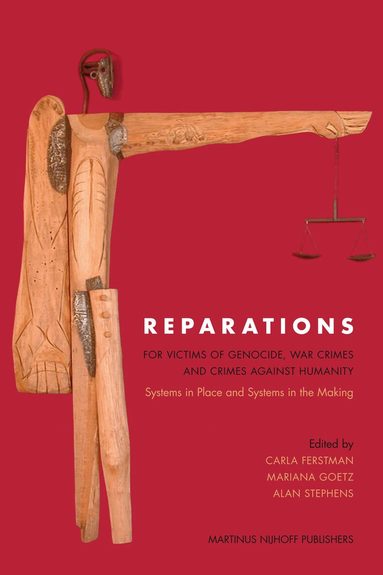 Carla Ferstman, Mariana Goetz, Alan Stephens - Reparations for Victims of Genocide, War Crimes and Crimes against Humanity, Inbunden