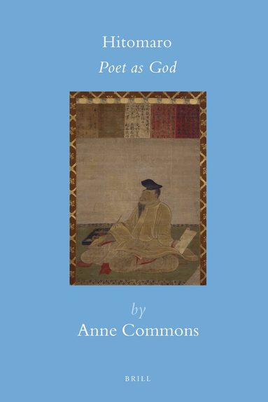 Anne Commons - Hitomaro: Poet as God, Inbunden