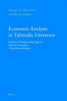 Roman Ohrenstein, Barry Gordon - Economic Analysis in Talmudic Literature: Rabbinic Thought in the Light of Modern Economics. Third Revised Edition, Inbunden