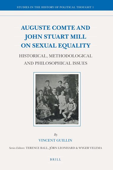Vincent Guillin - Auguste Comte and John Stuart Mill on Sexual Equality, Inbunden