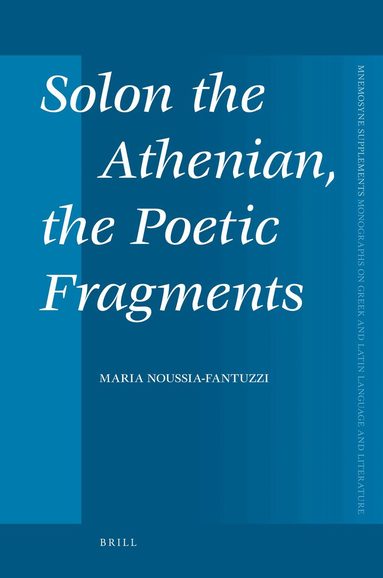 Maria Noussia-Fantuzzi - Solon the Athenian, the Poetic Fragments, Inbunden