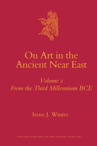 bokomslag On Art in the Ancient Near East Volume II