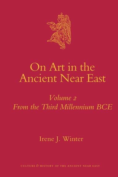 Irene Winter - On Art in the Ancient Near East Volume II, Inbunden