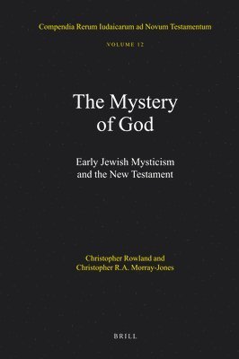 bokomslag The Mystery of God: Early Jewish Mysticism and the New Testament