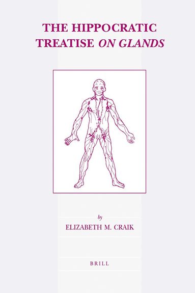 Elizabeth Craik - Hippocratic Treatise On Glands, Inbunden