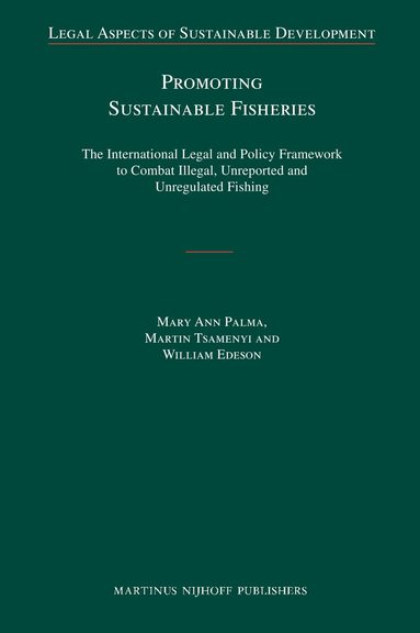 Mary Ann Palma, Martin Tsamenyi, William Edeson - Promoting Sustainable Fisheries, Inbunden