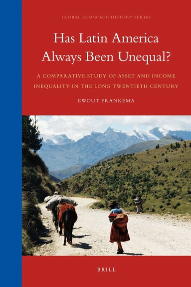 Ewout Frankema - Has Latin America Always Been Unequal?, Inbunden